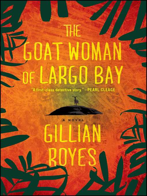 Title details for The Goat Woman of Largo Bay by Gillian Royes - Available